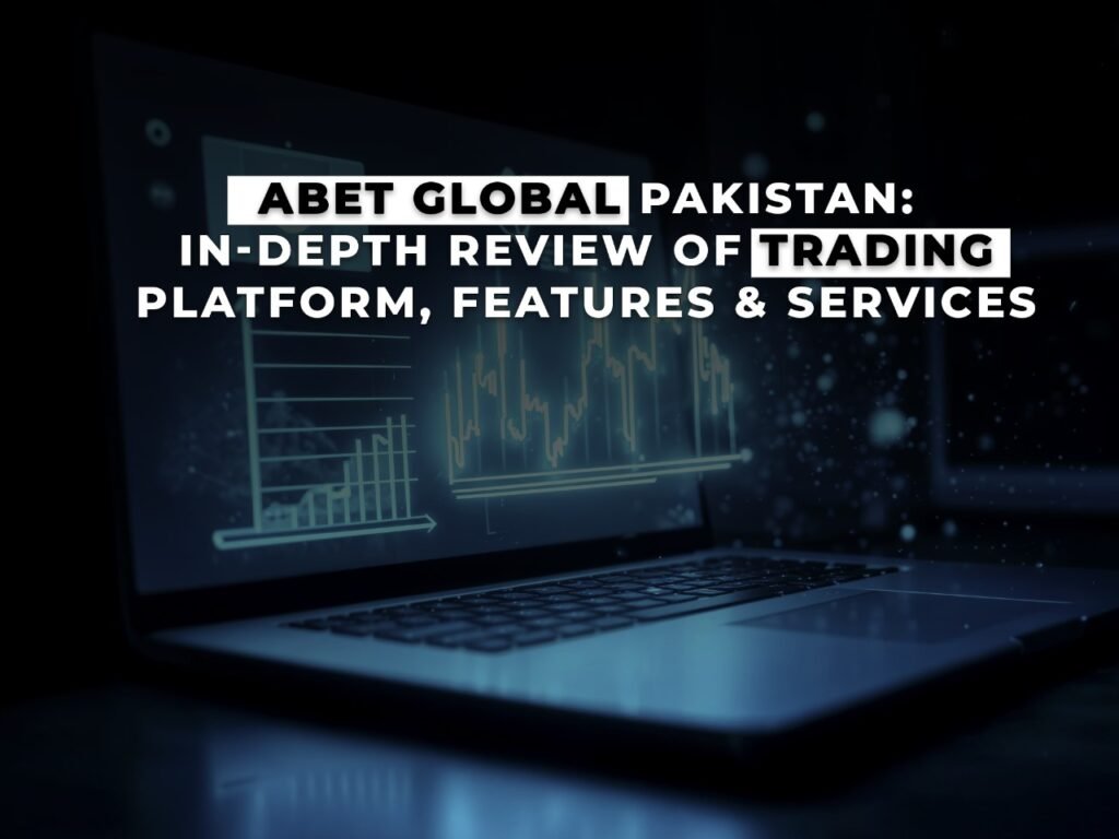 Abet Global Pakistan Full Platform & Services Review